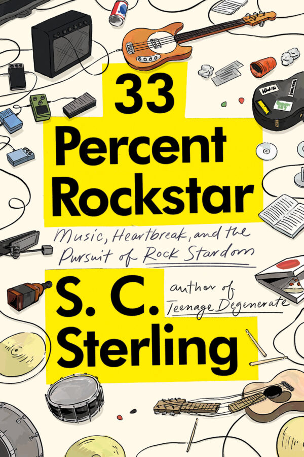 33 Percent Rockstar: Music, Heartbreak and the Pursuit of Rock Stardom Front Cover